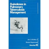 Quinolones in Pulmonary Tuberculosis Management Quinolones in Pulmonary Tuberculosis Management Hardcover