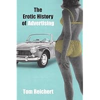 The Erotic History of Advertising The Erotic History of Advertising Kindle Paperback