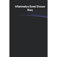 Inflammatory Bowel Disease Diary: To Log the Food you Eat Plus your Overall Health Issues & Medication when dealing with this Problem. Inflammatory Bowel Disease Diary: To Log the Food you Eat Plus your Overall Health Issues & Medication when dealing with this Problem. Hardcover Paperback