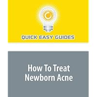 How To Treat Newborn Acne