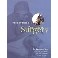 Case Studies In Pediatric Surgery Case Studies In Pediatric Surgery Kindle