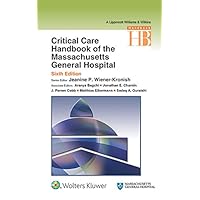 Critical Care Handbook of the Massachusetts General Hospital Critical Care Handbook of the Massachusetts General Hospital Kindle Paperback