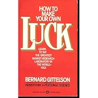 How to Make Your Own Luck How to Make Your Own Luck Mass Market Paperback Hardcover Paperback