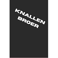 KNALLEN BROER.: Lijn Schrift (Dutch Edition)