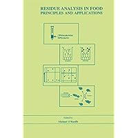 Residue Analysis in Food: Principles and Applications Residue Analysis in Food: Principles and Applications Kindle Hardcover