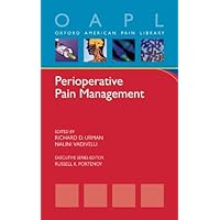 Perioperative Pain Management (Oxford American Pain Library) Perioperative Pain Management (Oxford American Pain Library) Kindle Paperback Mass Market Paperback