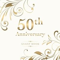 50th Anniversary Guest Book: A Wonderful Gift for the Golden Wedding | Perfect for writing lovely messages and sticking in photos | Plenty of space on ... | Vintage Floral Soft Cover (German Edition)