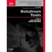 Botulinum Toxin: Procedures in Cosmetic Dermatology Series Botulinum Toxin: Procedures in Cosmetic Dermatology Series Hardcover
