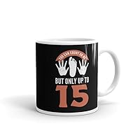 You Can Count On Me But Only Up To 15 Amputee Amputation White glossy mug