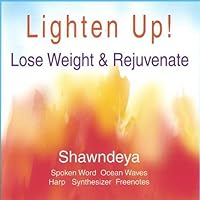 Lighten Up Lose Weight & Rejuvenate Lighten Up Lose Weight & Rejuvenate Audio CD MP3 Music