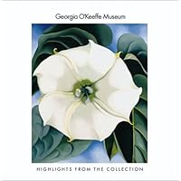 Georgia O'Keeffe Museum: Highlights from the Collection Georgia O'Keeffe Museum: Highlights from the Collection Paperback Hardcover