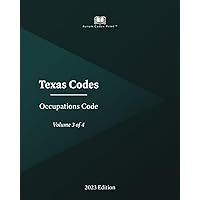 Texas Occupations Code 2023 Edition (Volume 3 of 4) Texas Occupations Code 2023 Edition (Volume 3 of 4) Paperback Kindle