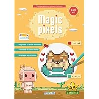 Magic pixels - Niveau 2, 8 ans et plus: Deviens imbattable en calcul mental grâce aux coloriages magiques !