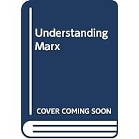 Understanding Marx Understanding Marx Hardcover Kindle Paperback