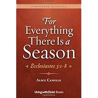 For Everything There Is a Season: Ecclesiastes 3:1-8 For Everything There Is a Season: Ecclesiastes 3:1-8 Paperback Kindle Sheet music