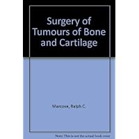 The surgery of tumors of bone and cartilage