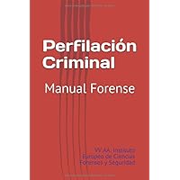 Perfilación Criminal: Manual Forense (Spanish Edition) Perfilación Criminal: Manual Forense (Spanish Edition) Paperback Kindle