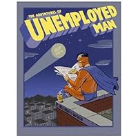 The Adventures of Unemployed Man The Adventures of Unemployed Man Paperback