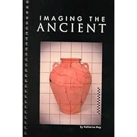 Imaging the Ancient Imaging the Ancient Spiral-bound