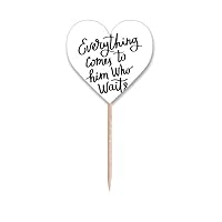 Everything Comes to Him Who Waits Quote Toothpick Flags Heart Lable Cupcake Picks