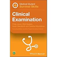 Medical Student Survival Skills: Clinical Examination Medical Student Survival Skills: Clinical Examination Kindle Paperback