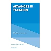 Advances in Taxation (Advances in Taxation, 31) Advances in Taxation (Advances in Taxation, 31) Hardcover Kindle