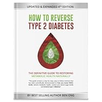 How To Reverse Type 2 Diabetes (Updated & Expanded 4th Edition) How To Reverse Type 2 Diabetes (Updated & Expanded 4th Edition) Perfect Paperback Kindle