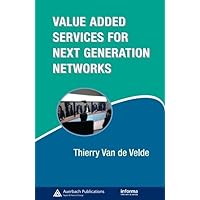 Value-Added Services for Next Generation Networks (Informa Telecoms & Media) Value-Added Services for Next Generation Networks (Informa Telecoms & Media) Kindle Hardcover Paperback