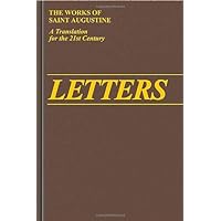 Letters 100-155 (Vol. II/2) (The Works of Saint Augustine: A Translation for the 21st Century) (Works of Saint Augustine, 2) Letters 100-155 (Vol. II/2) (The Works of Saint Augustine: A Translation for the 21st Century) (Works of Saint Augustine, 2) Hardcover