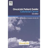 OncoLink Patient Guide: Colorectal Cancer OncoLink Patient Guide: Colorectal Cancer Paperback