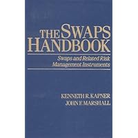 The Swaps Handbook: Swaps and Related Risk Management Instruments (New York Institute of Finance) The Swaps Handbook: Swaps and Related Risk Management Instruments (New York Institute of Finance) Hardcover