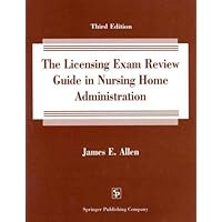 The Licensing Exam Review Guide in Nursing Home Administration : 1000 Test Questions in the Nation Examination Format on the 1996 Domains of Practice The Licensing Exam Review Guide in Nursing Home Administration : 1000 Test Questions in the Nation Examination Format on the 1996 Domains of Practice Paperback