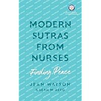 Modern Sutras From Nurses; finding peace Modern Sutras From Nurses; finding peace Paperback Kindle