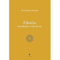 Filotéia: Introdução à vida devota (Portuguese Edition) Filotéia: Introdução à vida devota (Portuguese Edition) Paperback Kindle