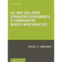 Oil and Gas Joint Operating Agreements: A Comparative World-wide Analysis, 2015 Edition