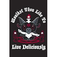 Kawaii Cute Live Deliciously Notebook - Gothic Baphomet - Dark humour cute Journal - satanic Black - Blank Lined Notepad - 6”x9” 100 pages - Medium ... gothic, horror fans Baphomet - Secret Santa.