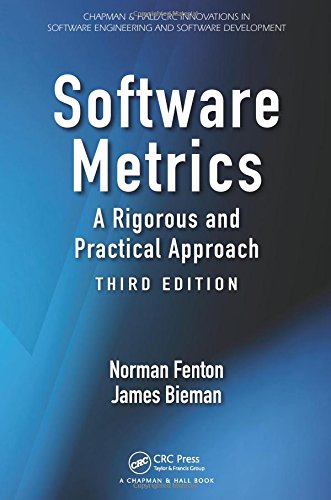 Software Metrics: A Rigorous and Practical Approach, Third Edition (Chapman & Hall/CRC Innovations in Software Engineering and Software Development...