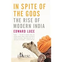 In Spite of the Gods: The Rise of Modern India In Spite of the Gods: The Rise of Modern India Kindle Paperback Hardcover