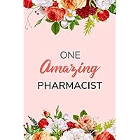 One Amazing Pharmacist: Cute Pharmacist Notebook - Light Pink Journal 6''x9'' 120 Pages Lined Paperback - Happy Mother’s Day or Women's Day Notebook Gift For Her