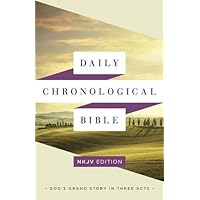 Daily Chronological Bible: NKJV Edition, Hardcover Daily Chronological Bible: NKJV Edition, Hardcover Hardcover