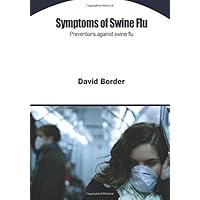 Symptoms of Swine Flu: Preventions against swine flu