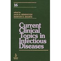 Current Clinical Topics in Infectious Disease 16 (Current Clinical Topics In Infectious Diseases) Current Clinical Topics in Infectious Disease 16 (Current Clinical Topics In Infectious Diseases) Hardcover