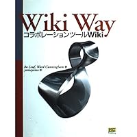 Wiki Way―コラボレーションツールWiki Wiki Way―コラボレーションツールWiki Paperback Paperback