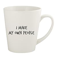 I Make My Own People - 12oz Ceramic Latte Coffee Mug Cup, White