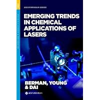 Emerging Trends in Chemical Applications of Lasers (ACS SYMPOSIUM SERIES)