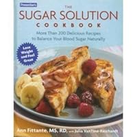 Prevention's the Sugar Solution Cookbook: More Than 200 Delicious Recipes to Balance Your Blood Sugar Naturally Prevention's the Sugar Solution Cookbook: More Than 200 Delicious Recipes to Balance Your Blood Sugar Naturally Hardcover Kindle