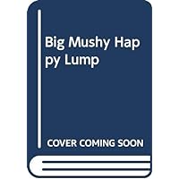 Big Mushy Happy Lump (Vietnamese Edition)