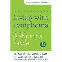 Living with Lymphoma: A Patient's Guide (Johns Hopkins Press Health Books (Paperback))