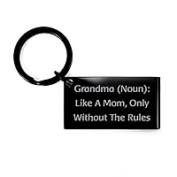 Epic Grandma Gifts, Grandma (Noun): Like A Mom, Only Without The, Unique Keychain For Grandmom, Black Keyring From Granddaughter