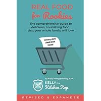 Real Food for Rookies: Healthy Cooking - Traditional Food - Vibrant Health Real Food for Rookies: Healthy Cooking - Traditional Food - Vibrant Health Paperback Kindle